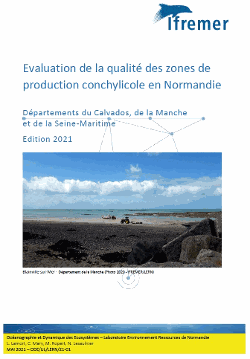 Évaluation de la qualité des zones de production conchylicole en Normandie. Départements du Calvados, de la Manche et de la Seine-Maritime. Edition 2021